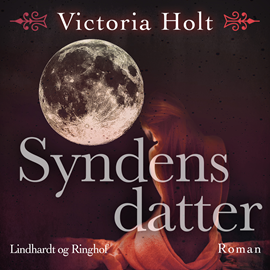 Hörbuch Syndens datter  - Autor Victoria Holt   - gelesen von Birgitte Ohsten