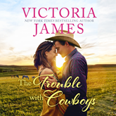 Hörbuch The Trouble With Cowboys  - Autor Victoria James   - gelesen von Courtney Patterson