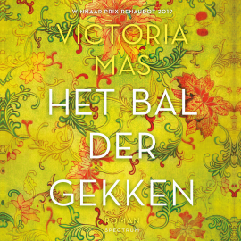 Hörbuch Het bal der gekken  - Autor Victoria Mas   - gelesen von Irma Hartog