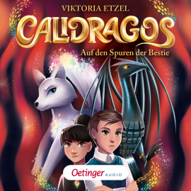 Hörbuch Calidragos 2. Auf den Spuren der Bestie  - Autor Viktoria Etzel   - gelesen von Tim Kreuer