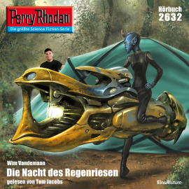 Hörbuch Perry Rhodan 2632: Die Nacht des Regenriesen  - Autor Vim Vandemaan   - gelesen von Renier Baaken