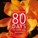 Hörbuch 80 Days - Die Farbe der Begierde  - Autor Vina Jackson   - gelesen von Schauspielergruppe