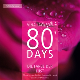 Hörbuch 80 Days - Die Farbe der Lust  - Autor Vina Jackson   - gelesen von Schauspielergruppe