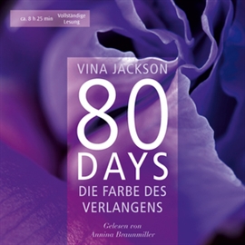 Hörbuch 80 Days - Die Farbe des Verlangens  - Autor Vina Jackson   - gelesen von Annina Braunmiller