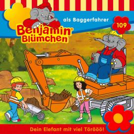 Hörbuch Benjamin Blümchen, Folge 109: Benjamin als Baggerfahrer  - Autor Vincent Andreas   - gelesen von Schauspielergruppe