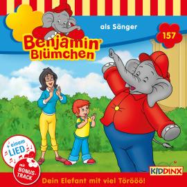 Hörbuch Benjamin Blümchen, Folge 157: als Sänger  - Autor Vincent Andreas   - gelesen von Schauspielergruppe