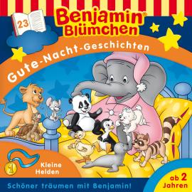 Hörbuch Benjamin Blümchen, Gute-Nacht-Geschichten, Folge 23: Kleine Helden  - Autor Vincent Andreas   - gelesen von Schauspielergruppe