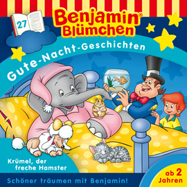 Hörbuch Benjamin Blümchen, Gute-Nacht-Geschichten, Folge 27: Krümel, der freche Hamster  - Autor Vincent Andreas   - gelesen von Schauspielergruppe
