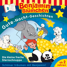 Hörbuch Benjamin Blümchen, Gute-Nacht-Geschichten, Folge 8: Die kleine freche Sternschnuppe  - Autor Vincent Andreas   - gelesen von Schauspielergruppe