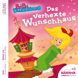 Hörbuch Das verhexte Wunschhaus - Bibi Blocksberg - Hörbuch (Ungekürzt)  - Autor Vincent Andreas   - gelesen von Alexandra Marisa Wilcke