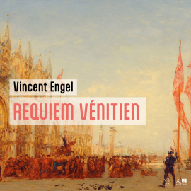 Hörbuch Requiem vénitien  - Autor Vincent Engel   - gelesen von Philippe Caulier