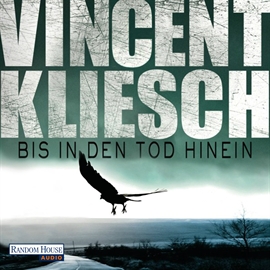Hörbuch Bis in den Tod hinein  - Autor Vincent Kliesch   - gelesen von Uve Teschner