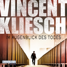 Hörbuch Im Augenblick des Todes  - Autor Vincent Kliesch   - gelesen von Uve Teschner