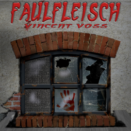 Hörbuch Faulfleisch (Folge 1)  - Autor Vincent Voss   - gelesen von Luca Pokstefl