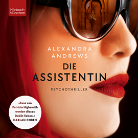 Hörbuch Die Assistentin  - Autor Alexandra Andrews.   - gelesen von Viola Müller.