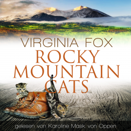 Hörbuch Rocky Mountain Cats  - Autor Virginia Fox   - gelesen von Karoline Mask von Oppen