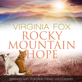 Hörbuch Rocky Mountain Hope  - Autor Virginia Fox   - gelesen von Karoline Mask von Oppen