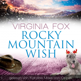 Hörbuch Rocky Mountain Wish  - Autor Virginia Fox   - gelesen von Karoline Mask von Oppen