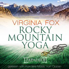 Hörbuch Rocky Mountain Yoga  - Autor Virginia Fox   - gelesen von Karoline Mask von Oppen