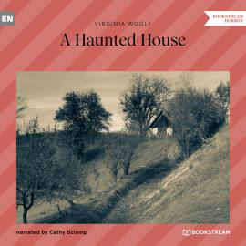 Hörbuch A Haunted House (Unabridged)  - Autor Virginia Woolf   - gelesen von Cathy Szlamp