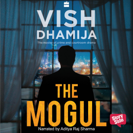 Hörbuch The Mogul  - Autor Vish Dhamija   - gelesen von Aditya Raj Sharma