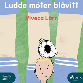 Hörbuch Ludde möter blåvitt  - Autor Viveca Lärn   - gelesen von Ida Olsson