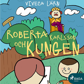 Hörbuch Roberta Karlsson och Kungen  - Autor Viveca Lärn   - gelesen von Ida Olsson