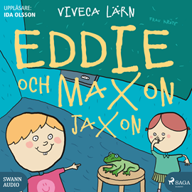 Hörbuch Eddie och Maxon Jaxon  - Autor Viveca Lärn   - gelesen von Ida Olsson