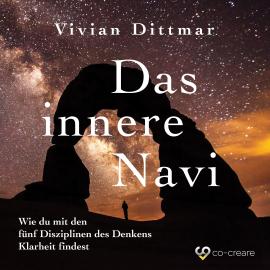 Hörbuch Das innere Navi (Ungekürzt)  - Autor Vivian Dittmar, Co-Creare   - gelesen von Vivian Dittmar