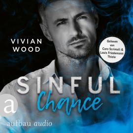 Hörbuch Sinful Chance - Sinfully Rich, Band 4 (Ungekürzt)  - Autor Vivian Wood   - gelesen von Schauspielergruppe