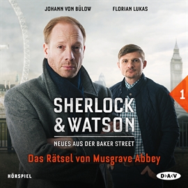 Hörbuch Sherlock & Watson. Neues aus der Baker Street 1 - Das Rätsel von Musgrave Abbey  - Autor Viviane Koppelmann   - gelesen von Schauspielergruppe