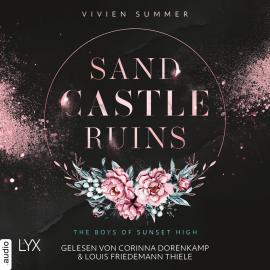 Hörbuch Sand Castle Ruins - The Boys of Sunset High, Teil 1 (Ungekürzt)  - Autor Vivien Summer   - gelesen von Schauspielergruppe