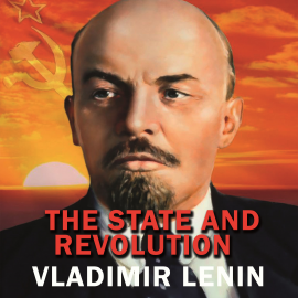 Hörbuch The State and Revolution  - Autor Vladimir lenin   - gelesen von Andrew Roberts