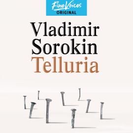 Hörbuch Telluria (Ungekürzt)  - Autor Vladimir Sorokin   - gelesen von Stefan Kaminski