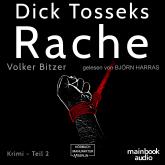 Dick Tosseks Rache - Die Dick-Tossek-Verschwörung, Band 2 (ungekürzt)