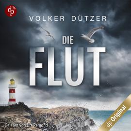 Hörbuch Die Flut - Ein Küstenkrimi - Ein Fall für Steve Cole-Reihe, Band 1 (Ungekürzt)  - Autor Volker Dützer   - gelesen von Urs Remond