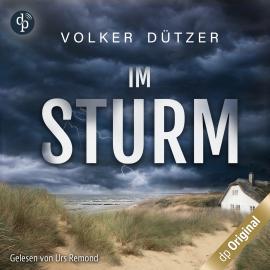 Hörbuch Im Sturm - Ein Küstenkrimi - Ein Fall für Steve Cole-Reihe, Band 2 (Ungekürzt)  - Autor Volker Dützer   - gelesen von Urs Remond