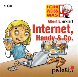 Hörbuch Ich weiß was - Albert E. erklärt Internet, Handy & Co.  - Autor Volker Hahn   - gelesen von Philipp Schepmann