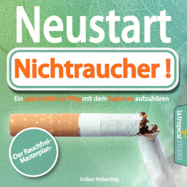 Hörbuch Neustart: Nichtraucher!  - Autor Volker Heberling   - gelesen von La Tropical Studio