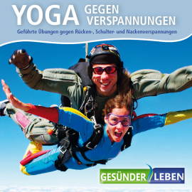 Hörbuch Yoga gegen Verspannungen  - Autor Volker Hoffmann   - gelesen von Irina Scholz