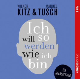 Hörbuch Ich will so werden, wie ich bin  - Autor Volker Kitz   - gelesen von Schauspielergruppe