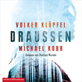 Hörbuch Draußen  - Autor Volker Klüpfel;Michael Kobr   - gelesen von Schauspielergruppe