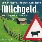 Hörbuch Milchgeld (Ein Kluftinger-Krimi 1)  - Autor Volker Klüpfel;Michael Kobr   - gelesen von Schauspielergruppe