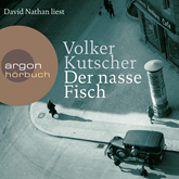 Hörbuch Der nasse Fisch - (Vorlage zur TV-Serie Babylon Berlin)  - Autor Volker Kutscher   - gelesen von David Nathan