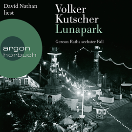 Hörbuch Lunapark  - Autor Volker Kutscher   - gelesen von David Nathan