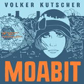 Hörbuch Moabit  - Autor Volker Kutscher   - gelesen von Schauspielergruppe