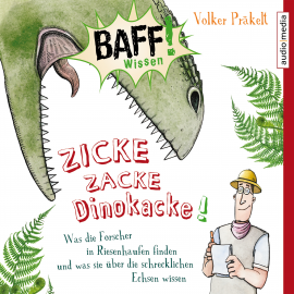 Hörbuch Zicke Zacke Dinokacke!  - Autor Volker Präkelt   - gelesen von Schauspielergruppe