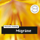 Die Hörapotheke – Mentales Training: Migräne