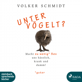 Hörbuch Untervögelt?  - Autor Volker Schmidt   - gelesen von Frank Stieren