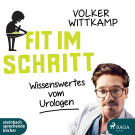 Hörbuch Fit im Schritt - Wissenswertes vom Urologen  - Autor Volker Wittkamp   - gelesen von Volker Wittkamp